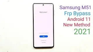 Samsung M51 Frp Bypass Android 11 New Security 2021