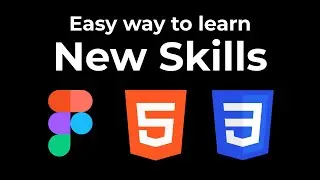 The Easy Way to Learn New Skills