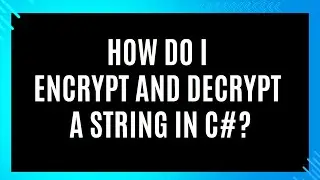 How do I encrypt and decrypt a string in C#