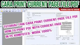 TUTORIAL TRIK CARA PRINT CURRENT PAGE FILE PDF | HOW TO PRINT PDF WITH CURRENT PAGE IN PC KOMPUTER