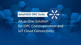 Introducing dataFEED OPC Suite - Your All-in-One Industrial Edge Solution