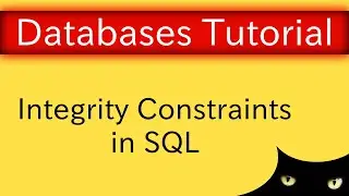 Relational Model - Integrity Constraints in SQL | Database Tutorial 2e