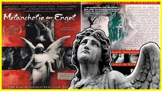 MELANCHOLIE DER ENGEL - FILME POLÊMICO E FILOSÓFICO