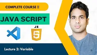 JavaScript Full Course ❤️ | Variable | Lecture 2