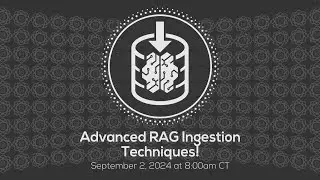 Advanced RAG Ingestion Techniques