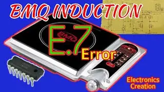 BMQ Induction Cooktop E7 Error Repair|| Step By Step.Electronics Creation.