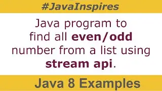 Java Program To Find All Even/Odd numbers from a List using Java 8 Streams | Java Inspires