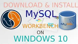 How to Install MySQL Workbench on Windows 10 - 64 bit | Download & Install MySQL Workbench