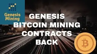 Bitcoin Mining Contracts Back Genesis Mining