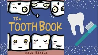 The Tooth Book by Mark Bacera / Children's Story Time Read Aloud