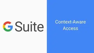 What is Context-aware access in G Suite