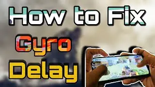 How to Fix Gyro Delay | PUBG or COD