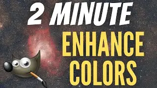 How To Enhance Colors - GIMP Astrophotography Tutorial
