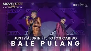 JUSTY ALDRIN feat. @totoncaribo - BALE PULANG | | MOVE IT FEST 2022 Chapter Manado