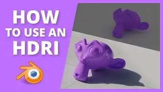 How to use an HDRI in Blender + Cycles