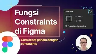 Figma101 -  Constraints di figma, bahas fundamental dan cara penggunaanya.