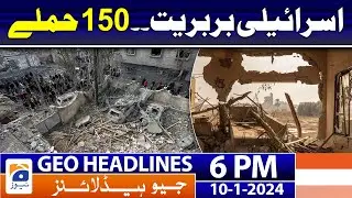 Geo News Headlines 6 PM - 𝐈𝐬𝐫𝐚𝐞𝐥 𝐏𝐚𝐥𝐞𝐬𝐭𝐢𝐧𝐞 𝐥𝐚𝐭𝐞𝐬𝐭 𝐔𝐩𝐝𝐚𝐭𝐞𝐬 | 10 January 2024