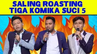 Saling Roasting Juara SUCI 5: Rigen Rakelna, Rahmet Ababil, dan Indra Frimawan