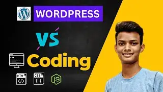 Wordpress vs Coding Website | Which is Better?