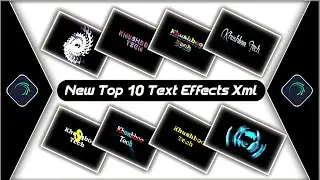 Top 10 Text Animation Presets|Trending Text Effect Alightmotion Xml⭐Text Effect Preset⭐Khushboo⭐Tech