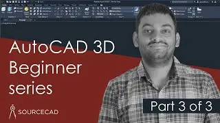 AutoCAD 3D beginner series - Part 3 of 3