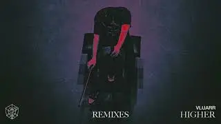 Vluarr - Higher (DJ Siar Remix)
