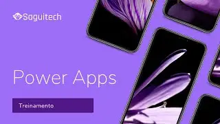 Treinamento Microsoft: Power Apps | SAGUITECH