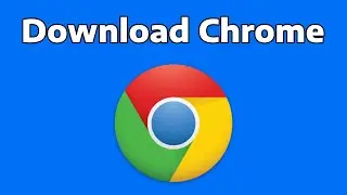 How To Download Google Chrome on Laptop or Computer