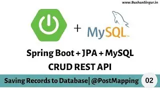 Spring boot + JPA + MySQL - Save records to database | @PostMapping