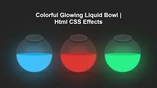 Colorful Glowing Liquid Bowl | Html CSS Effects