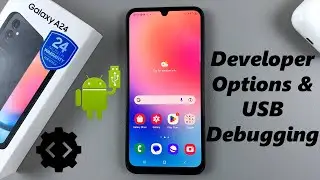 How To Enable Developer Options & USB Debugging On Samsung Galaxy A24