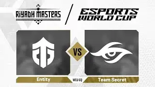 Entity проти Team Secret | Riyadh Masters - 2024 - WEU - CQ