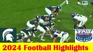 Florida Atlantic vs Michigan State Football Game Highlights 8 30 2024