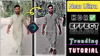 New Trending Ultra HDR Effect In Alight Motion |Apply HD Effect In Videos With Alight Motion |2023|