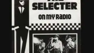 The Selecter - On My Radio