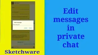 Edit a message in private chat