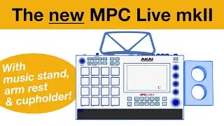 The *new* MPC Live mkII - with cupholder, music stand & arm rest!