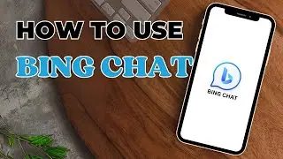 How to Use Bing Chat?