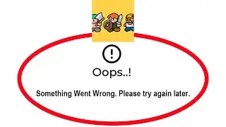 How To Fix Rumble Heroes App Oops Something Went Wrong Please Try Again Later Error