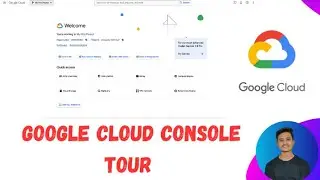First Tour of GCP Console | GCP Series Episode 1