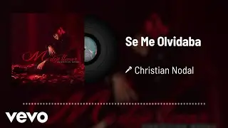 Christian Nodal - Se Me Olvidaba (Audio)