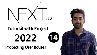 NextJS Project Tutorial - Protecting User Routes - 14