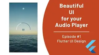 Circular Progress Bar for Your Audio Player - Episode #1 - Flutter Audio Player UI Design Tutorial