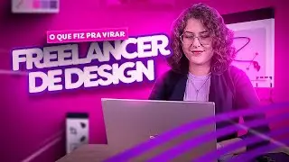 Como ser FREELANCER DE DESIGN (passo a passo)