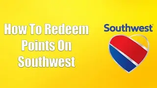 How To Redeem Points On Southwest