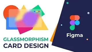 Glassmorphism design in Figma | Free Figma tutorials for beginners 2021 | MrSid