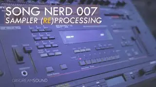 Song Nerd Series 007 Sampler Reprocessing