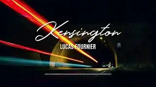 Lucas Fournier - Kensington (Official Audio)