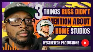 3 THINGS RUSS DIDN'T MENTION ABOUT BUILDING HOME STUDIOS | MUSIC INDUSTRY TIPS