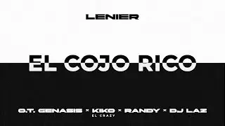 Lenier, O.T Genasis, Kiko El Crazy, Randy, Dj Laz - El Cojo Rico (Audio Oficial)